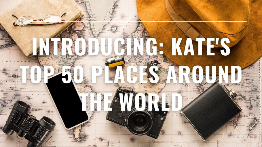 Kate's Favorite Places Around the World